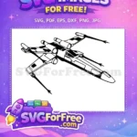 Free X-Wing Fighter Free Starfighter Detailed Star Wars Free SVG - Instant Download