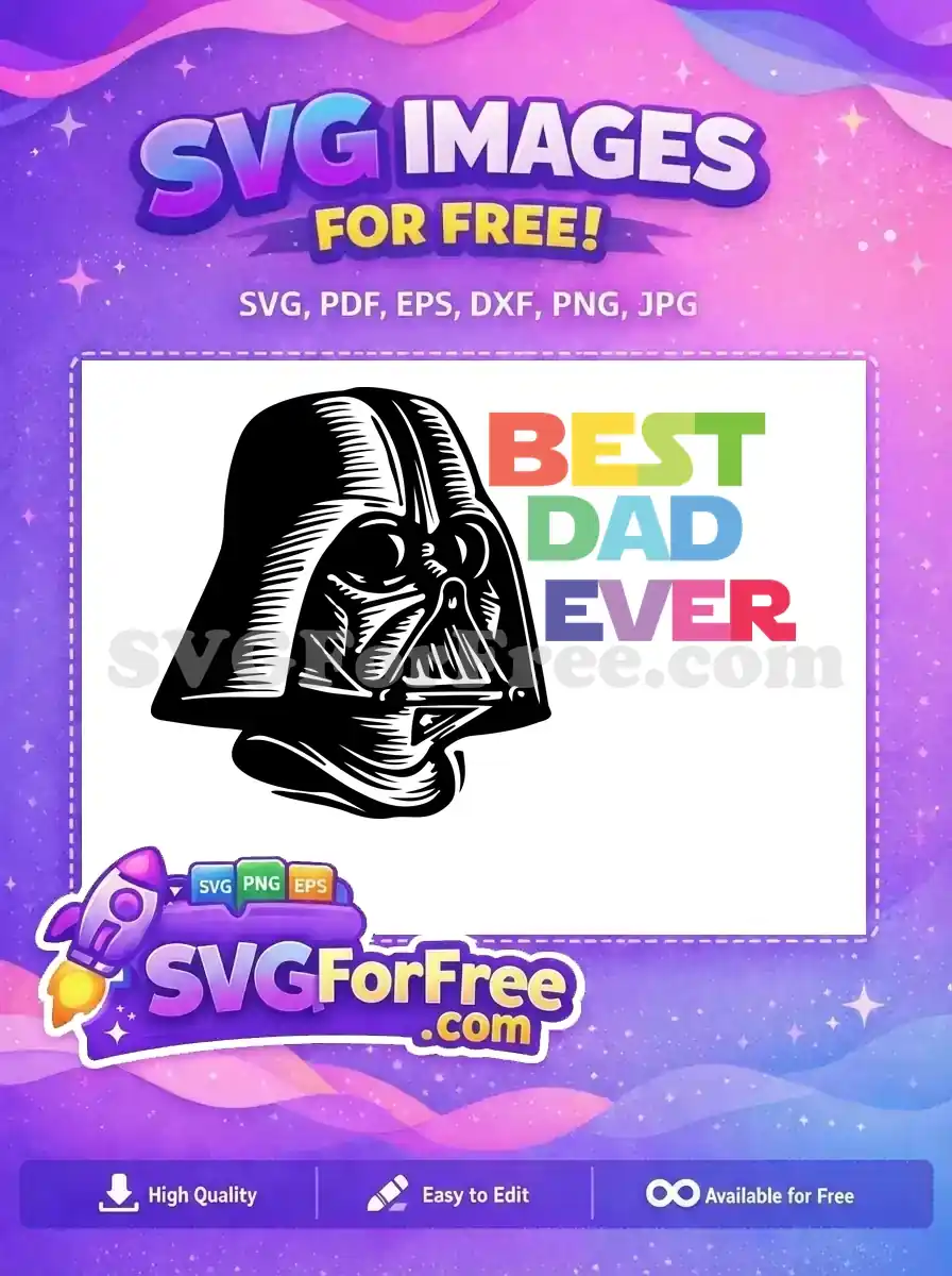 Free Darth Vader Helmet Free Best Dad Ever Star Wars Free SVG 2