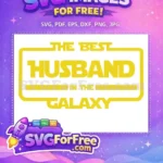 Free Yellow Husband Text Free Galaxy Gift Star Wars Free SVG - Instant Download
