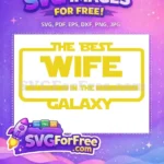 Free Yellow Text Free Best Wife Galaxy Star Wars Free SVG - Instant Download