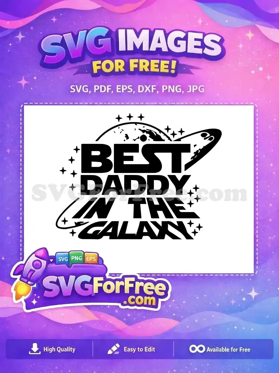 Free Best Daddy Free Galaxy Stars Star Wars Free SVG 2